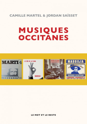 MUSIQUES OCCITANES - Camille MARTEL, Jordan SAÏSSET, Camille MARTEL, Jordan SAÏSSET - MOT ET LE RESTE