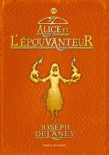 L'Épouvanteur, Tome 12 - Joseph Delaney, Marie-Hélène Delval - BAYARD JEUNESSE