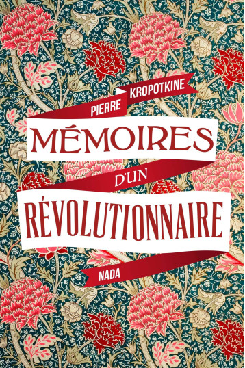 Mémoires d'un révolutionnaire - Pierre Kropotkine - NADA