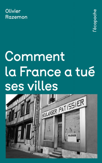 Comment la France a tué ses villes - Olivier RAZEMON - RUE ECHIQUIER