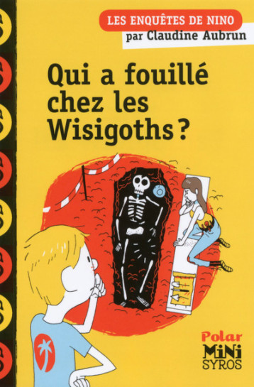 Qui a fouillé chez les Wisigoths ? - Claudine Aubrun - SYROS JEUNESSE