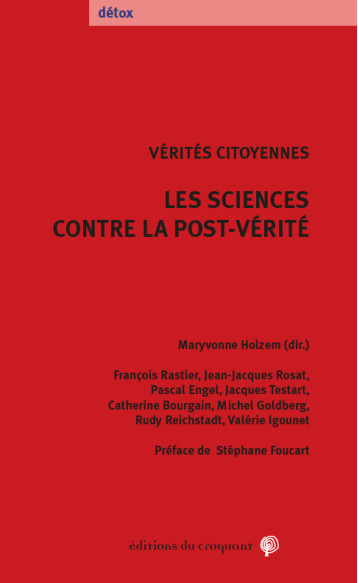 Les Sciences contre la post-vérité - Maryvonne Helzem  - CROQUANT