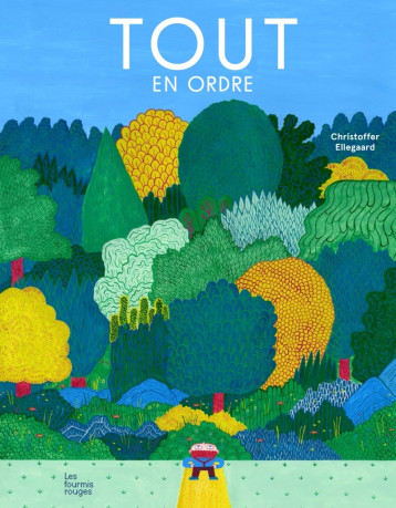 TOUT EN ORDRE - Christoffer ELLEGAARD - FOURMIS ROUGES