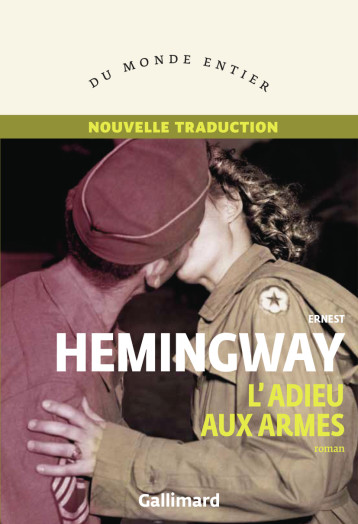 L'adieu aux armes -  ERNEST HEMINGWAY, ERNEST HEMINGWAY, Philippe Jaworski, ERNEST HEMINGWAY, Philippe Jaworski - GALLIMARD