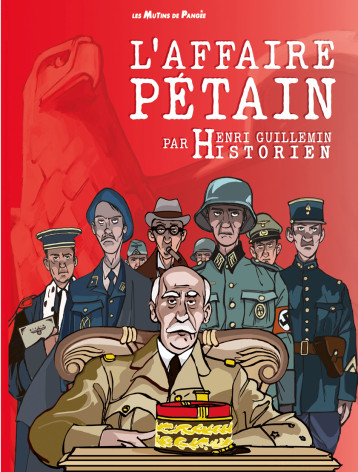 L' AFFAIRE PETAIN - GUILLEMIN HENRI - MUTINS PANGEE