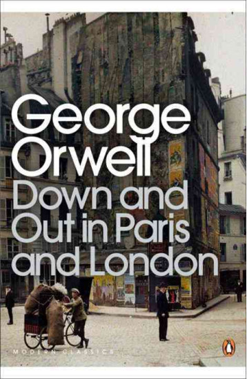 DOWN AND OUT IN PARIS AND LONDON - ORWELL, GEORGE - PENGUIN