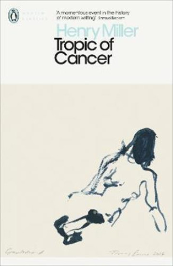 TROPIC OF CANCER - MILLER, HENRY - PENGUIN UK