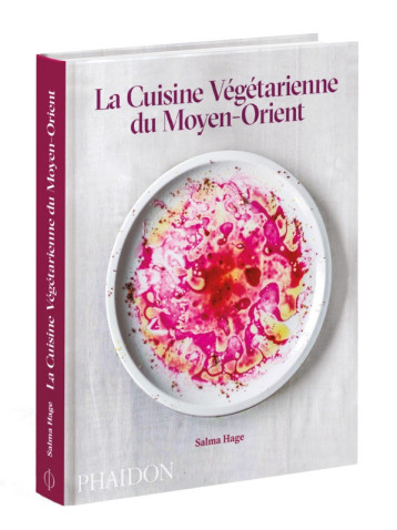 LA CUISINE VEGETARIENNE DU MOYEN ORIENT - HAGE SALMA - PHAIDON FRANCE