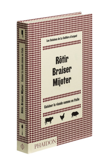 ROTIR BRAISER MIJOTER - COLLECTIF - PHAIDON FRANCE