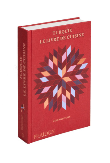 TURQUIE : LE LIVRE DE CUISINE - DAGDEVIREN MUSA - PHAIDON FRANCE