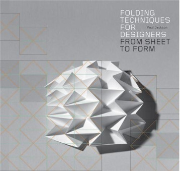 FOLDING TECHNIQUES FOR DESIGNERS /ANGLAIS - JACKSON PAUL - LAURENCE KING