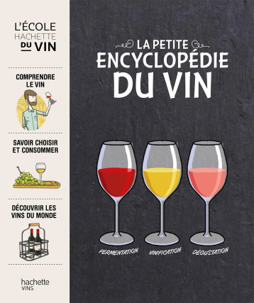 LA PETITE ENCYCLOPEDIE HACHETTE DES VINS - MORVAN THIERRY - HACHETTE PRAT