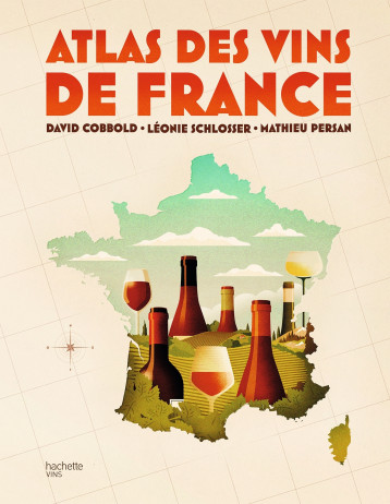 ATLAS DES VINS DE FRANCE - COBBOLD DAVID - HACHETTE PRAT