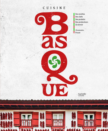 LA CUISINE BASQUE - XXX - HACHETTE PRAT