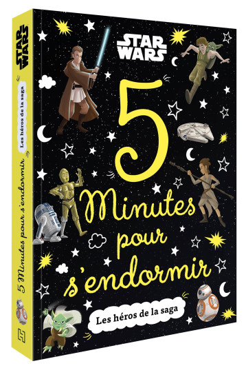 STAR WARS - 5 MINUTES POUR S'ENDORMIR - XXX - DISNEY HACHETTE