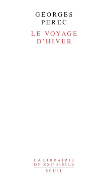 LE VOYAGE D'HIVER - PEREC GEORGES - SEUIL