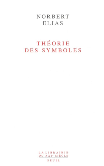 THEORIE DES SYMBOLES - ELIAS NORBERT - SEUIL