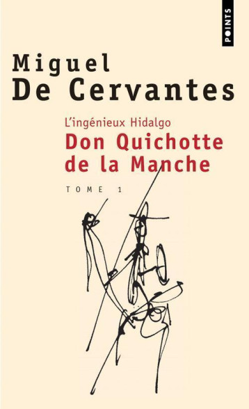 L'INGENIEUX HIDALGO DON QUICHOTTE DE LA MANCHE - CERVANTES SAAVEDRA - POINTS