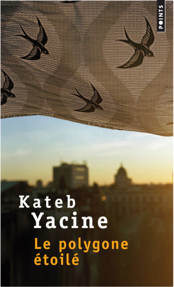 LE POLYGONE ETOILE - YACINE KATEB - POINTS