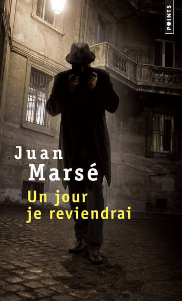 UN JOUR JE REVIENDRAI - MARSE JUAN - POINTS