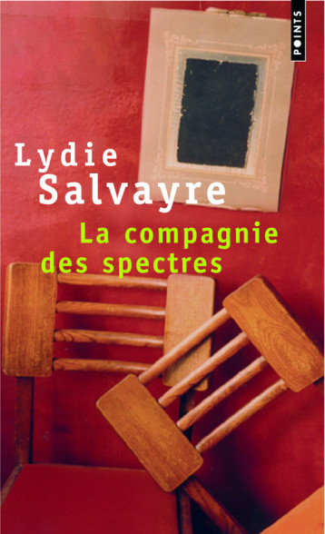 LA COMPAGNIE DES SPECTRES - SALVAYRE LYDIE - POINTS