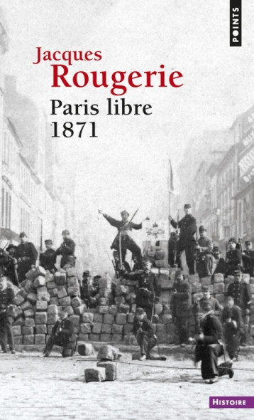 PARIS LIBRE 1871 - ROUGERIE JACQUES - POINTS