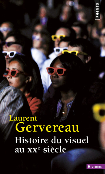 HISTOIRE DU VISUEL AU XXE SIECLE - GERVEREAU LAURENT - POINTS