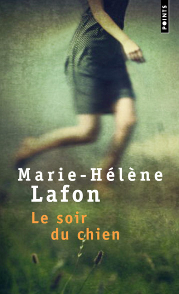 LE SOIR DU CHIEN - LAFON MARIE-HELENE - POINTS