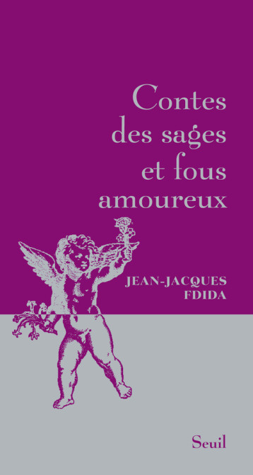 CONTES DES SAGES ET FOUS AMOUREUX - FDIDA JEAN JACQUES - SEUIL