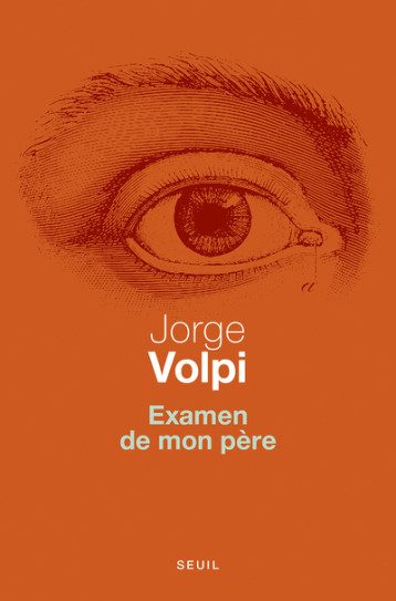 EXAMEN DE MON PERE - VOLPI JORGE - SEUIL