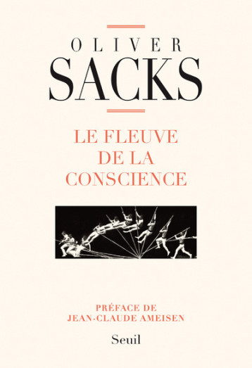 LE FLEUVE DE LA CONSCIENCE - SACKS OLIVER - SEUIL