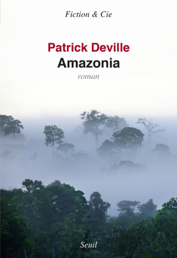 AMAZONIA - DEVILLE PATRICK - SEUIL