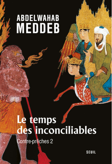 LE TEMPS DES INCONCILIABLES - CONTRE-PRECHES 2 - MEDDEB AMINA MAYA - SEUIL