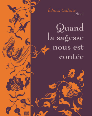 QUAND LA SAGESSE NOUS EST CONTEE - COLLECTIF - SEUIL