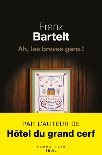 AH, LES BRAVES GENS ! - BARTELT FRANZ - SEUIL