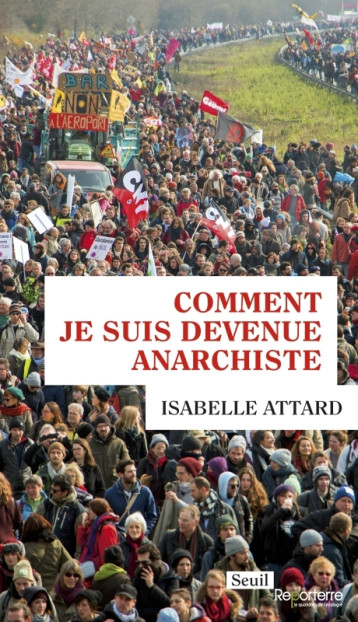 COMMENT JE SUIS DEVENUE ANARCHISTE - ATTARD ISABELLE - SEUIL