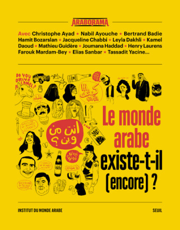 LE MONDE ARABE EXISTE-T-IL (ENCORE) ? - COLLECTIF - SEUIL