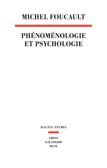 PHENOMENOLOGIE ET PSYCHOLOGIE 1953-1954 - FOUCAULT MICHEL - SEUIL