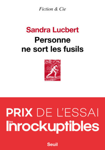 PERSONNE NE SORT LES FUSILS - LUCBERT SANDRA - SEUIL