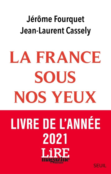 LA FRANCE SOUS NOS YEUX. ECONOMIE, PAYSAGES, NOUVEAUX MODES DE VIE. - FOURQUET JEROME - SEUIL