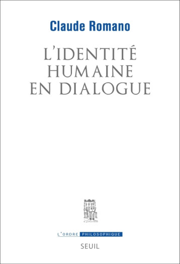 L'IDENTITE HUMAINE - ROMANO CLAUDE - SEUIL