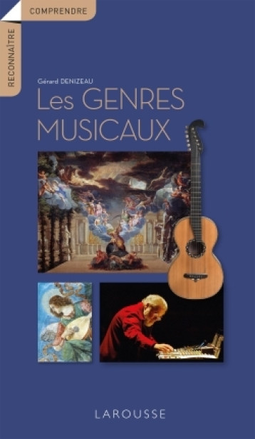 LES GENRES MUSICAUX - DENIZEAU GERARD - LAROUSSE