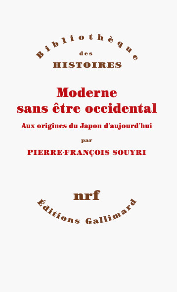 MODERNE SANS ETRE OCCIDENTAL - SOUYRI P-F. - GALLIMARD