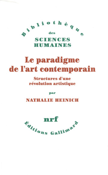 LE PARADIGME DE L'ART CONTEMPORAIN - HEINICH NATHALIE - GALLIMARD