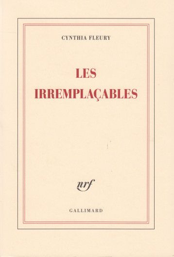 LES IRREMPLACABLES - FLEURY CYNTHIA - GALLIMARD