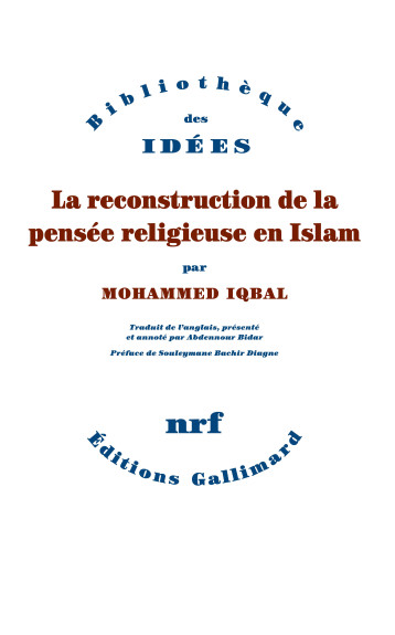 LA RECONSTRUCTION DE LA PENSEE RELIGIEUSE EN ISLAM - IQBAL MOHAMMED - GALLIMARD