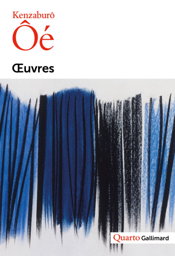 OEUVRES - OE KENZABURO - GALLIMARD