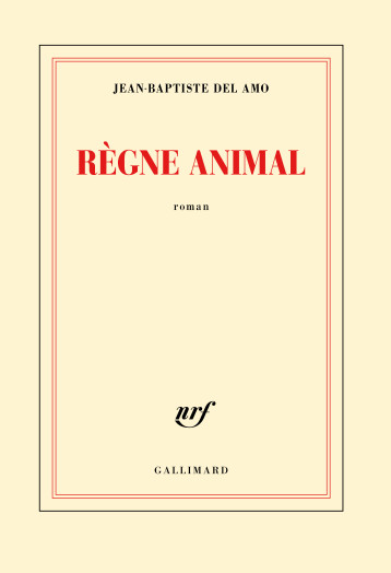 REGNE ANIMAL - DEL AMO JEAN-BAPTIST - GALLIMARD