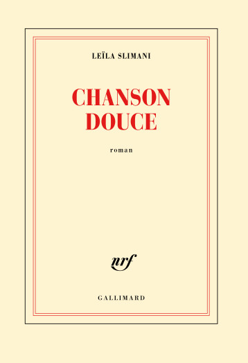 CHANSON DOUCE - SLIMANI LEILA - GALLIMARD