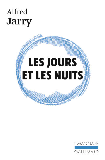 LES JOURS ET LES NUITS - JARRY ALFRED - GALLIMARD